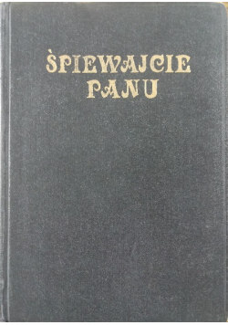 Śpiewajcie Panu. Śpiewnik Kościoła Adwentystów