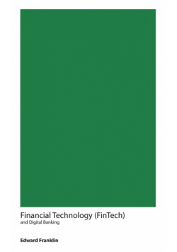 Financial Technology (FinTech) and Digital Banking