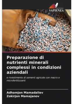 Preparazione di nutrienti minerali complessi in condizioni aziendali