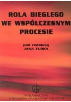 Rola Biegłego we współczesnym procesie