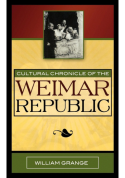 Cultural Chronicle of the Weimar Republic