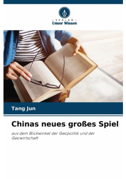 Chinas neues großes Spiel