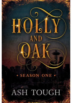 Holly and Oak