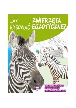 Jak rysować zwierzęta egzotyczne?