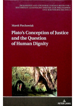 Platos Conception of Justice and the Question of Human Dignity