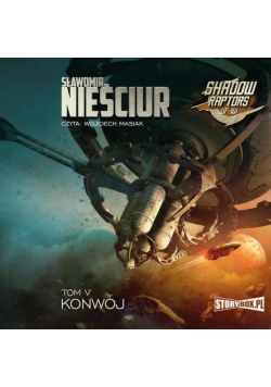 Shadow Raptors. Tom 5. Konwój