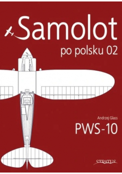 Samolot po polsku Tom 2 PWS 10