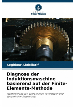 Diagnose der Induktionsmaschine basierend auf der Finite-Elemente-Methode