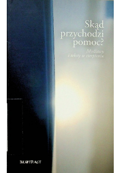 Skąd przychodzi pomoc