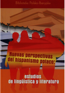 Kudełko Joanna - Nuevas perspectivas del hispanismo polaco estudios de linguistica y literatura