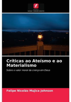 Críticas ao Ateísmo e ao Materialismo
