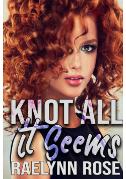 Knot All It Seems