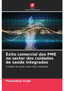 Êxito comercial das PME no sector dos cuidados de saúde integrados