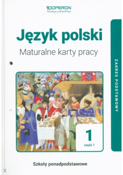 Język polski 1 Maturalne karty pracy Część 1 Linia I Zakres podstawowy
