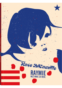 Seria z Poczwarką. Raymie. Weź mnie za rękę