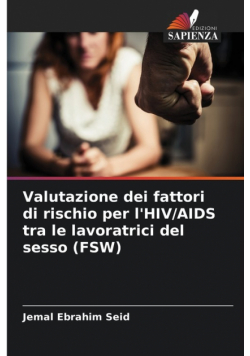 Valutazione dei fattori di rischio per l'HIV/AIDS tra le lavoratrici del sesso (FSW)