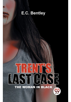 Trent's Last Case The Woman In Black