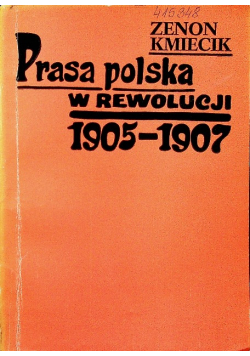 Prasa polska w rewolucji 1905 - 1907