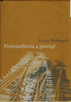 Przesiedlenia a pamięć