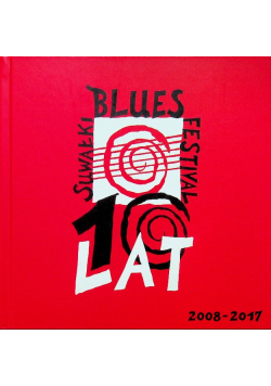 10 lat Suwałki Blues Festival 2008-2017