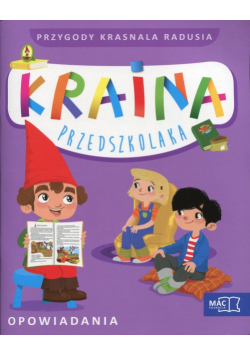 Kraina przedszkolaka Przygody Krasnala Radusia Opowiadania z płytą CD