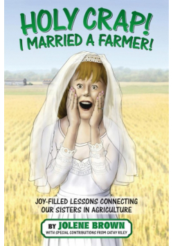 Holy Crap! I Married a Farmer!