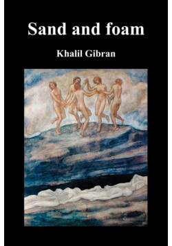 Sand and Foam and Other Poems