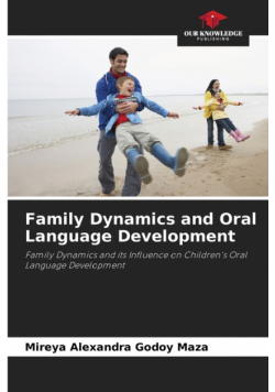 Family Dynamics and Oral Language Development