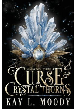 Curse and Crystal Thorns