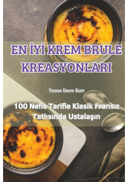 En İyi Krem Brule Kreasyonlari