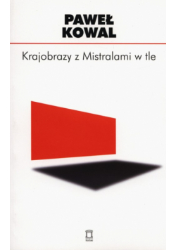 Krajobrazy z Mistralami w tle