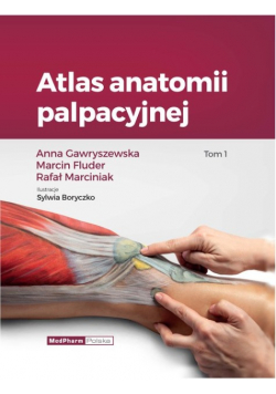 Atlas anatomii palpacyjnej Tom 1