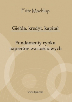 Giełda kredyt kapitał Fundamenty rynku papierów wartościowych