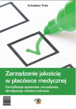 Zarządzanie jakością w placówce medycznej + CD