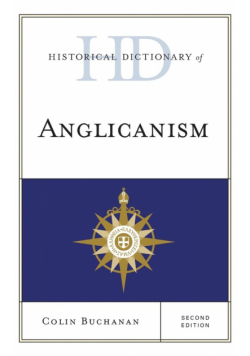 Historical Dictionary of Anglicanism, Second Edition