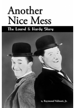 Another Nice Mess - The Laurel & Hardy Story