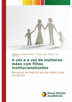 A vez e a voz de mulheres-mães com filhos institucionalizados