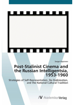 Post-Stalinist Cinema and the Russian Intelligentsia, 1953-1960