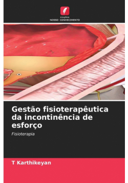 Gestão fisioterapêutica da incontinência de esforço