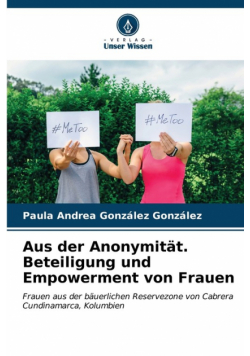Aus der Anonymität. Beteiligung und Empowerment von Frauen