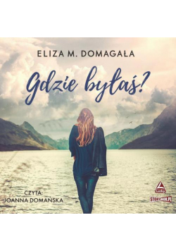 Gdzie byłaś?