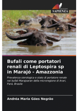Bufali come portatori renali di Leptospira sp in Marajó - Amazzonia