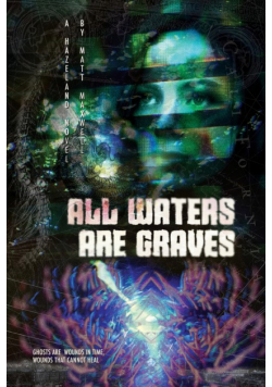 All Waters Are Graves
