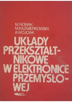 Układy przekształdnikowe w elektronice przemysłowej