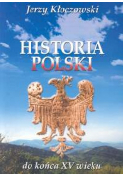 Historia Polski do końca XV wieku