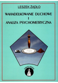 Wahadełkowanie duchowe i analiza psychometryczna