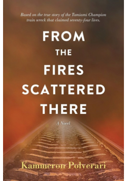 From the Fires Scattered There
