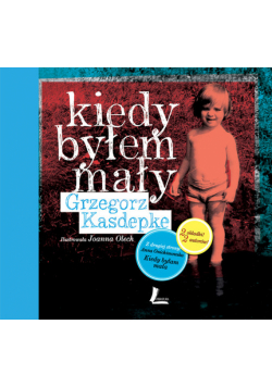 Kiedy byłem mały / Kiedy byłam mała