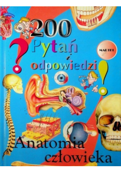 Anatomia człowieka 200 pytań i odpowiedzi