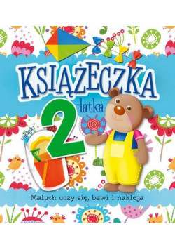 Książeczka 2-latka Maluch uczy się, bawi i nakleja